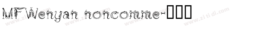 MFWenyan noncomme字体转换